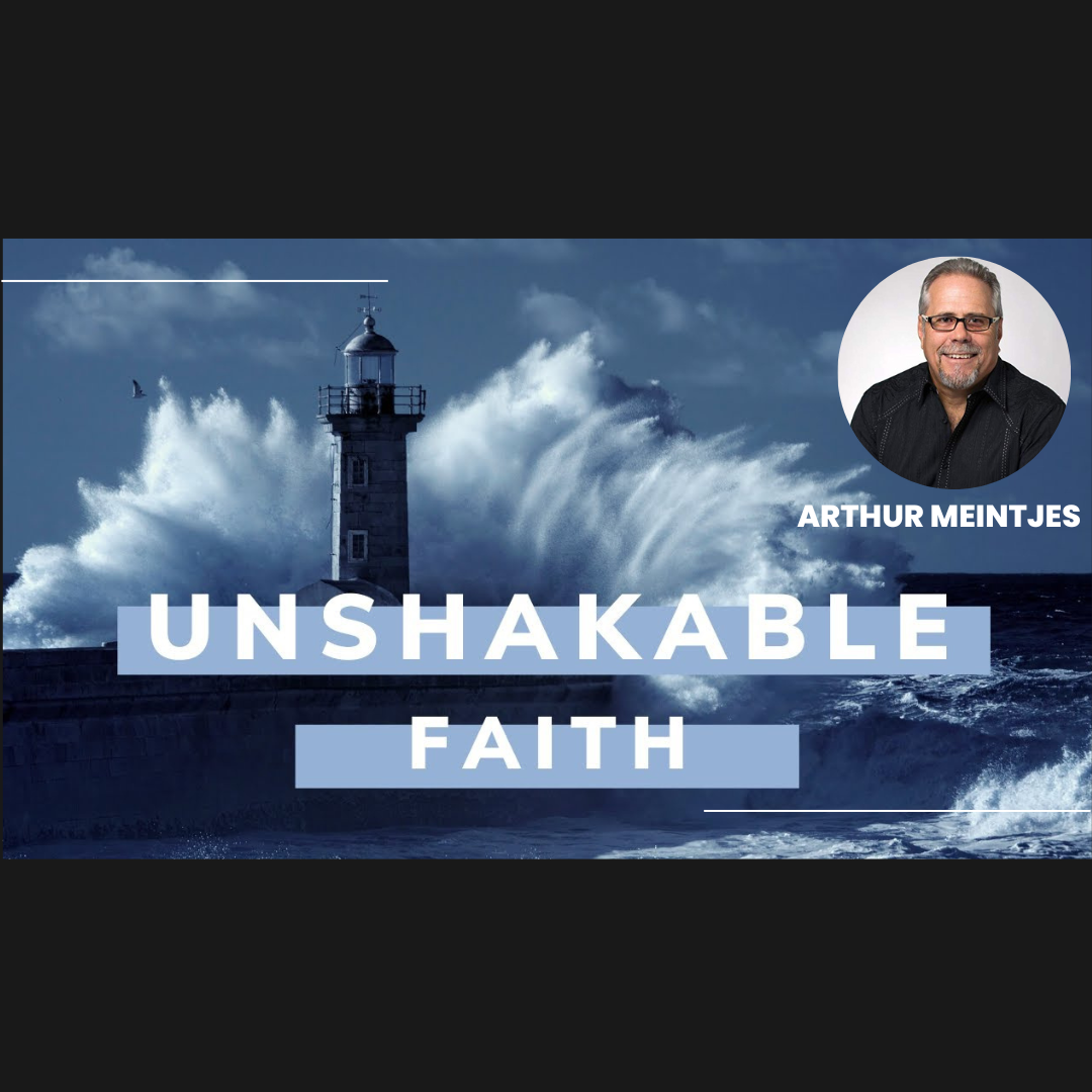 Unshakable Faith Part 1